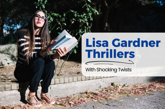 Lisa Gardner Thrillers With Shocking Twists